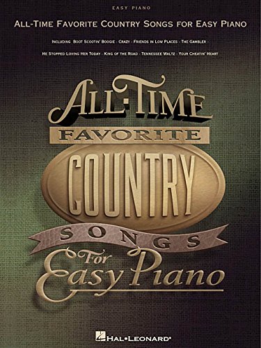 all time favorite country songs for easy piano easy piano songbook