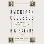 American Colossus: The Triumph of Capitalism, 1865-1900 | [H. W. Brands]