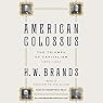 American Colossus: The Triumph of Capitalism, 1865-1900