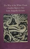 The Way of White Clouds: A Buddhist Pilgrim in Tibet (Shambhala Dragon Editions)