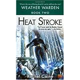 Heat Stroke (Weather Warden, Book 2)