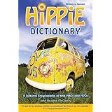 Hippie Dictionary: A Cultural Encyclopedia of the 1960s and 1970s