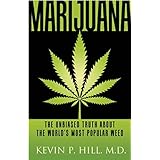 marijuana the unbiased truth about the worlds most popular weed