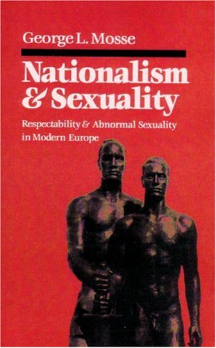 nationalism and sexuality respectability and abnormal sexuality in modern europe