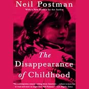The Disappearance of Childhood | [Neil Postman]