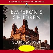 The Emperor's Children: A Novel | [Claire Messud]