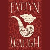 The Complete Stories of Evelyn Waugh | [Evelyn Waugh]