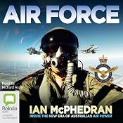 Air Force: Inside the New Era of Australian Air Power | [Ian McPhedran]