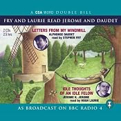 Fry and Laurie Read Daudet and Jerome: Letters from My Windmill & Idle Thoughts of an Idle Fellow | [A. Daudet, J.K. Jerome]
