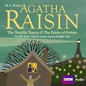 Agatha Raisin: The Terrible Tourist and Fairies of Frylam (Dramatisation) | [M. C. Beaton]