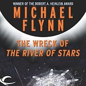 The Wreck of The River of Stars | [Michael F. Flynn]