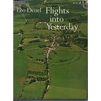 Flights into yesterday: The story of aerial archaeology;