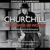 Churchill: The Power of Words | [Winston Churchill, Martin Gilbert (editor)]