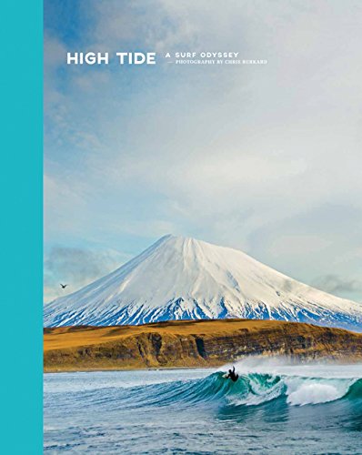 high tide a surf odyssey photography by chris burkhard