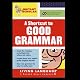 A Shortcut to Good Grammar (Instant Scholar Series)