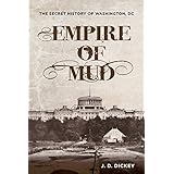 empire of mud the secret history of washington dc