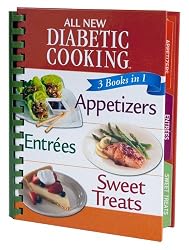 All New Diabetic 3 Cookbooks in 1: Appetizers, Entrees, Sweet Treats
