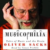Musicophilia: Tales of Music and the Brain | [Oliver Sacks]