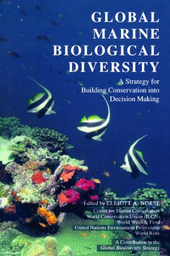 global marine biological diversity a strategy for building conservation into decision making
