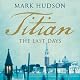 Titian: The Last Days