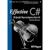Effective C#  (Covers C# 4.0): 50 Specific Ways to Improve Your C# (2nd Edition) (Effective Software Development Series)