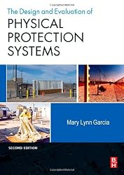 Design and Evaluation of Physical Protection Systems, Second Edition
