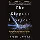 The Elegant Universe: Superstrings, Hidden Dimensions, and the Quest for the Ultimate Theory