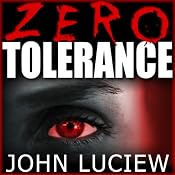 Zero Tolerance | [John Luciew]