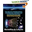 THE BIGGEST CONTROVERSIES, CONSPIRACIES, THEORIES AND COVERUPS OF OUR TIME: From the secret files of science, politics, occult and religion