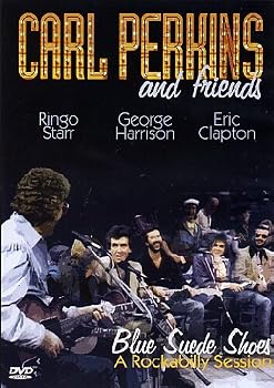 Carl Perkins and Friends - Blue Suede Shoes: A Rockabilly Session