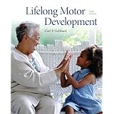 Lifelong Motor Development (6th Edition)