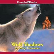 Wolf Shadows | [Mary Casanova]