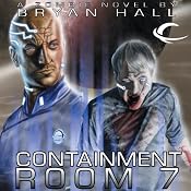 Containment Room 7 | [Bryan Hall]