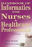 Handbook of Informatics for Nurses and Healthcare Professionals (4th Edition)
