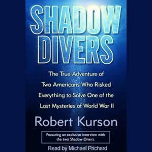 Two Americans Who Risked Everything to Solve One of the Last Mysteries of WWII -  Robert Kurson