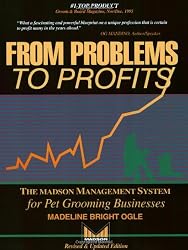 From Problems to Profits: The Madson Management System for Pet Grooming Businesses