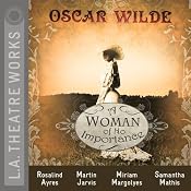 A Woman of No Importance (Dramatized) | [Oscar Wilde]