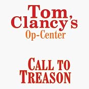Call to Treason: Tom Clancy's Op-Center #11 | [Steve Pieczenik, Jeff Rovin, Tom Clancy]