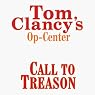 Call to Treason: Tom Clancy's Op-Center #11