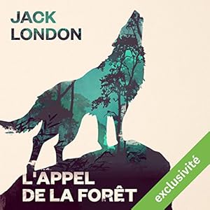 L'Appel de la forêt | Livre audio Auteur(s) : Jack London Narrateur(s) : Mathieu Barrabès