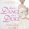 How to Dance With a Duke: Ugly Duckling Trilogy, Book 1