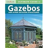 Ultimate Guide to Gazebos and Other Outdoor Structures (English and English Edition)