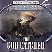 The God Catcher: Forgotten Realms: Ed Greenwood Presents Waterdeep, Book 5 | Erin M. Evans