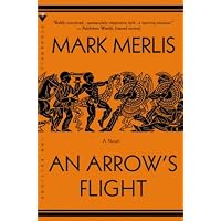 An Arrow's Flight: A Novel