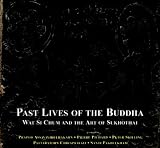 Past Lives of the Buddha: Wat Si Chum - Art, Architecture and Inscriptions