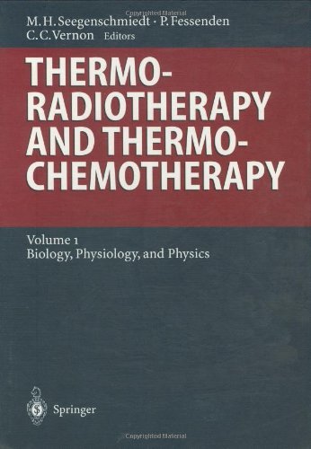 Thermoradiotherapy and Thermochemotherapy: Biology, Physiology, Physics: 1 (Medical Radiology)