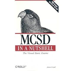 MCSD in a Nutshell: The Visual Basic Exams (VBS Exams 70-175 and 70-176)