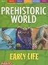 Early Life (Prehistoric World Books)