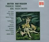 Benjamin Britten: War Requiem; Kryzysztof Penderecki: Threnos; Alban Berg: Violin Concerto