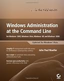 Windows Administration at the Command Line for Windows Vista, Windows 2003, Windows XP, and Windows 2000